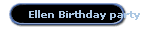 Ellen Birthday party